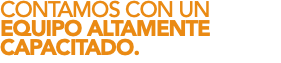 CONTAMOS CON UN EQUIPO ALTAMENTE CAPACITADO.
